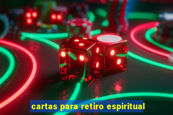 cartas para retiro espiritual